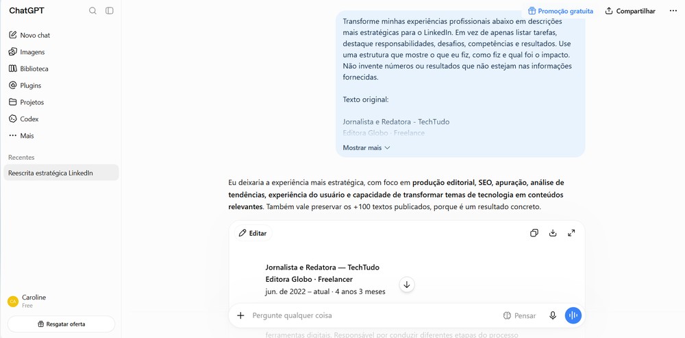 Prompt transforma experiências profissionais em descrições mais estratégicas — Foto: Reprodução/Caroline Silvestre