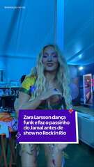 Zara Larsson dança funk e faz o passinho do Jamal antes de show no Rock in Rio